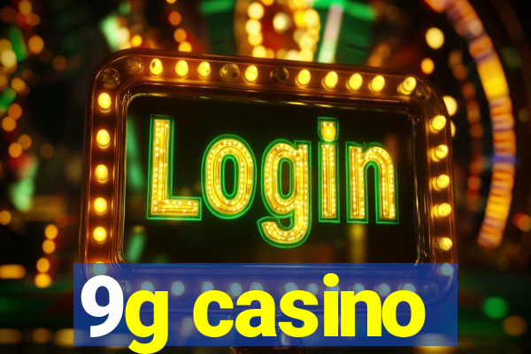 9g casino
